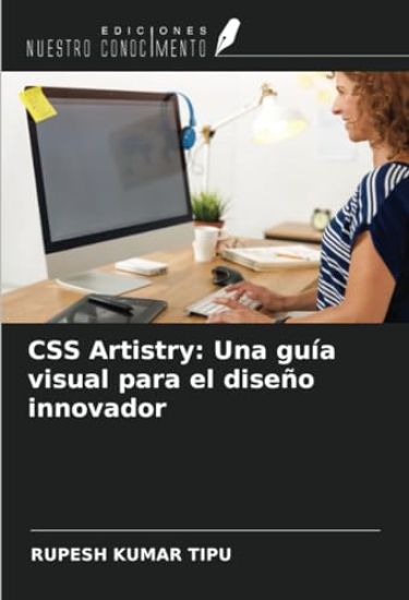 CSS Artistry: Una guía visual para el diseño innovador