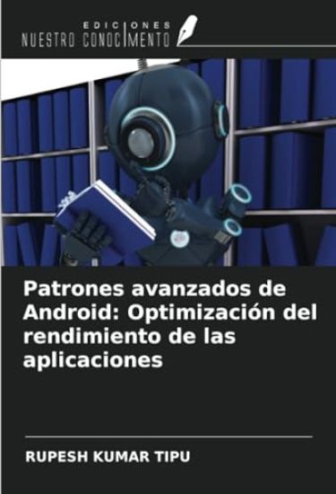 Patrones avanzados de Android: Optimización del rendimiento de las aplicaciones
