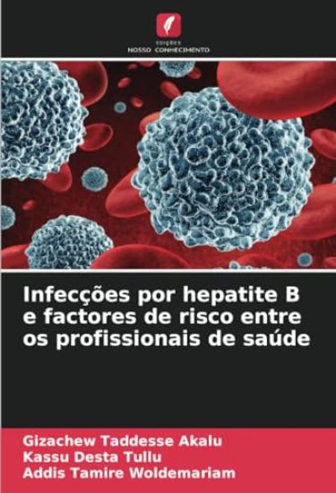 Infecções por hepatite B e factores de risco entre os profissionais de saúde