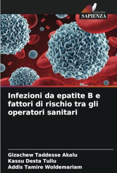 Infezioni da epatite B e fattori di rischio tra gli operatori sanitari