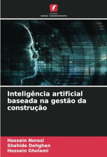 Inteligência artificial baseada na gestão da construção