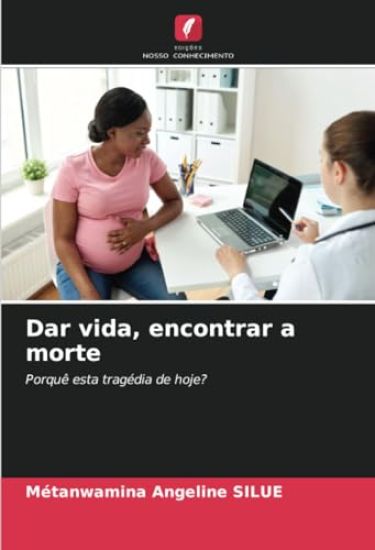 Dar vida, encontrar a morte