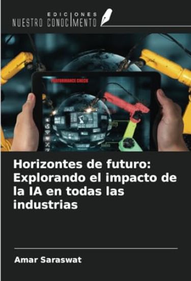 Horizontes de futuro: Explorando el impacto de la IA en todas las industrias