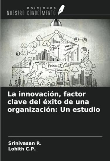 La innovación, factor clave del éxito de una organización: Un estudio