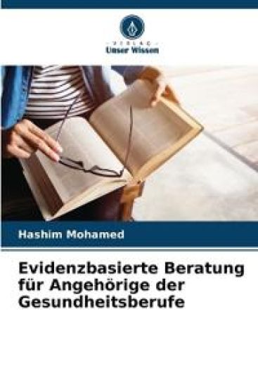 Evidenzbasierte Beratung für Angehörige der Gesundheitsberufe