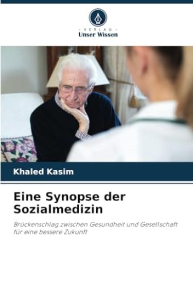 Eine Synopse der Sozialmedizin