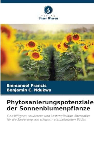 Phytosanierungspotenziale der Sonnenblumenpflanze