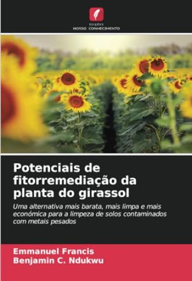 Potenciais de fitorremediação da planta do girassol
