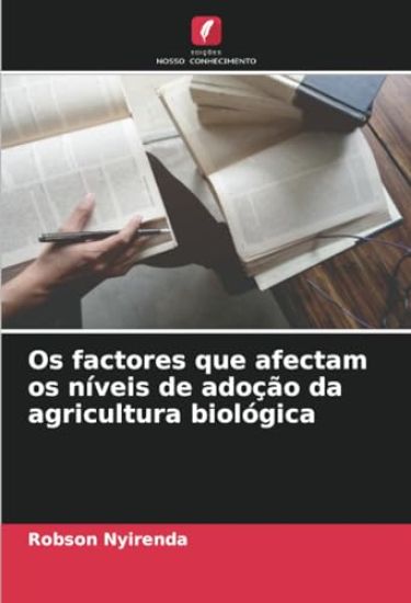 Os factores que afectam os níveis de adoção da agricultura biológica