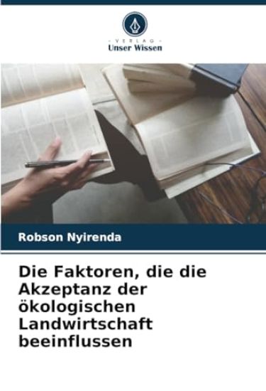 Die Faktoren, die die Akzeptanz der ökologischen Landwirtschaft beeinflussen