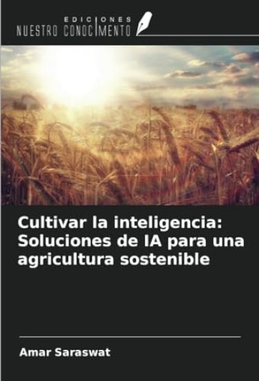Cultivar la inteligencia: Soluciones de IA para una agricultura sostenible