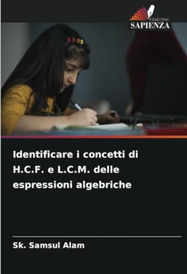 Identificare i concetti di H.C.F. e L.C.M. delle espressioni algebriche