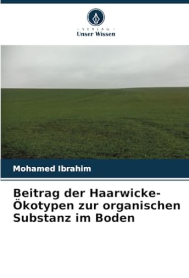 Beitrag der Haarwicke-Ökotypen zur organischen Substanz im Boden