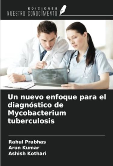 Un nuevo enfoque para el diagnóstico de Mycobacterium tuberculosis