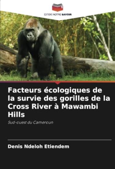 Facteurs écologiques de la survie des gorilles de la Cross River à Mawambi Hills
