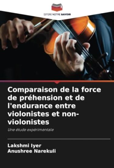 Comparaison de la force de préhension et de l'endurance entre violonistes et non-violonistes