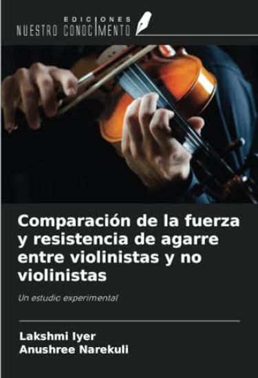 Comparación de la fuerza y resistencia de agarre entre violinistas y no violinistas