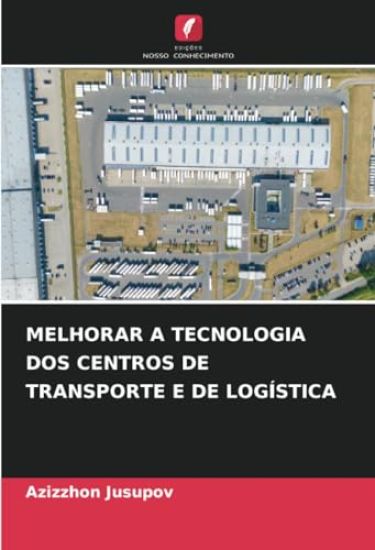 Melhorar a Tecnologia DOS Centros de Transporte E de Logística