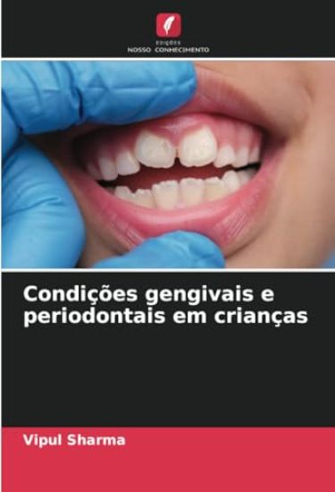 Condições gengivais e periodontais em crianças