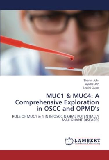 MUC1 & MUC4: A Comprehensive Exploration in OSCC and OPMD's