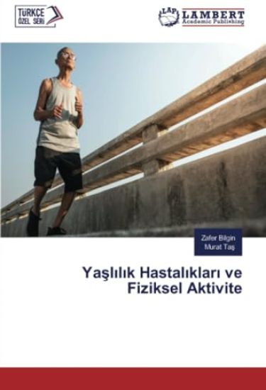 Ya¿l¿l¿k Hastal¿klar¿ ve Fiziksel Aktivite