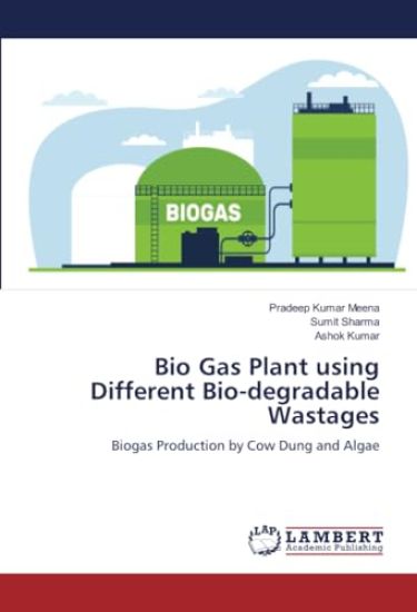 Bio Gas Plant using Different Bio-degradable Wastages
