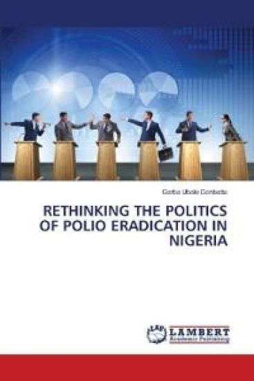 Rethinking the Politics of Polio Eradication in Nigeria
