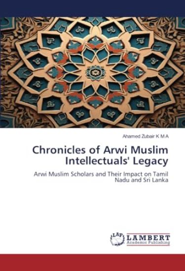 Chronicles of Arwi Muslim Intellectuals' Legacy