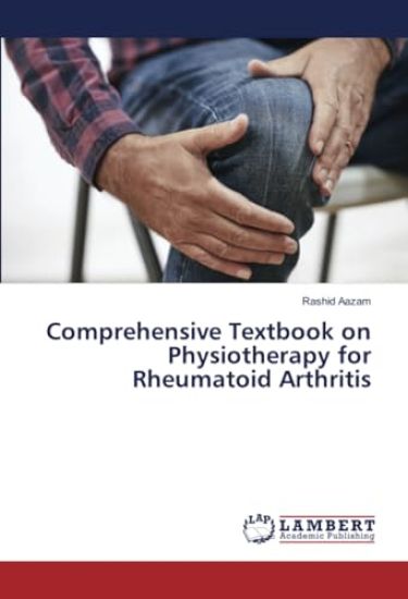 Comprehensive Textbook on Physiotherapy for Rheumatoid Arthritis