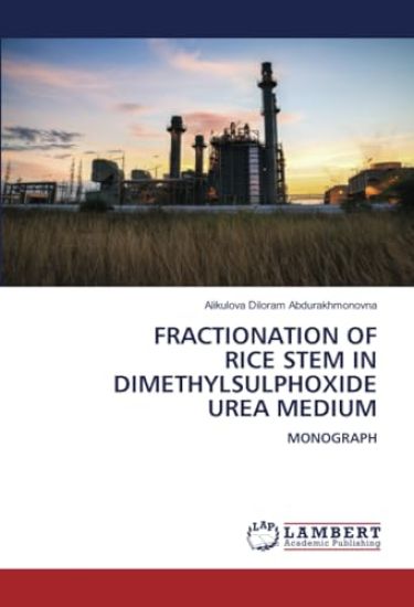 FRACTIONATION OF RICE STEM IN DIMETHYLSULPHOXIDE UREA MEDIUM