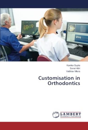Customisation in Orthodontics