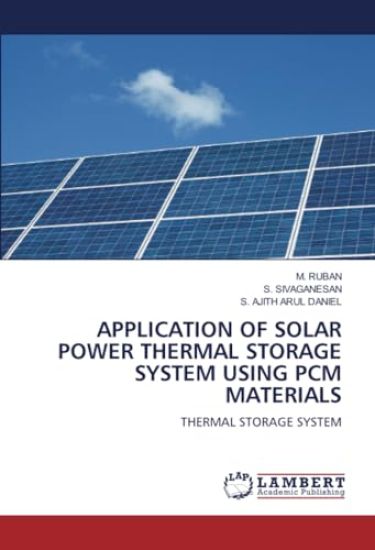 Application of Solar Power Thermal Storage System Using Pcm Materials