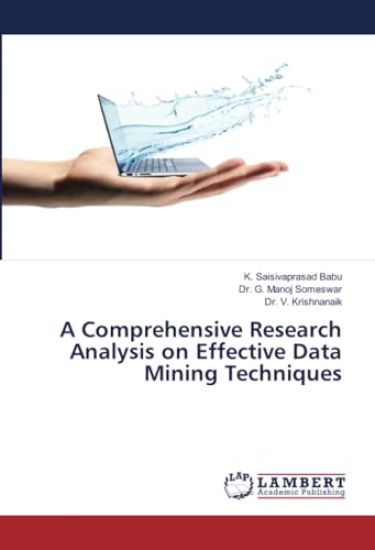 A Comprehensive Research Analysis on Effective Data Mining Techniques