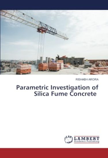 Parametric Investigation of Silica Fume Concrete