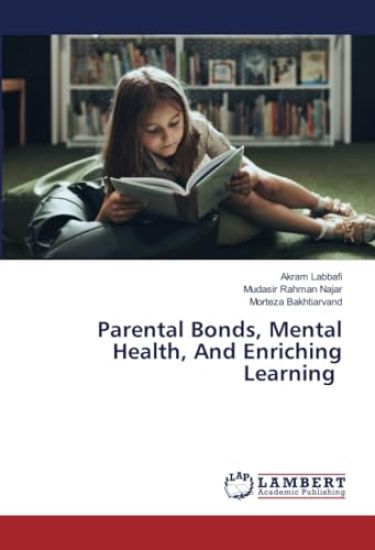 Parental Bonds, Mental Health, And Enriching Learning