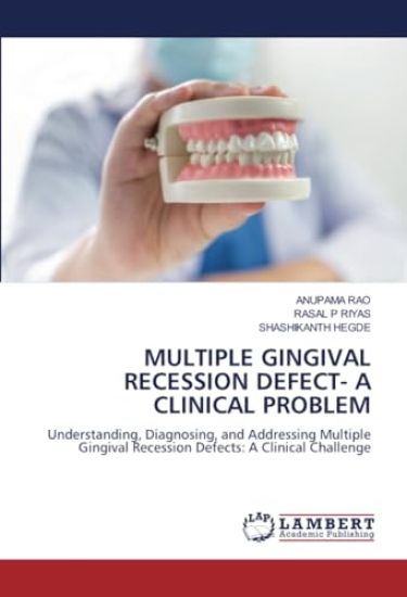 Multiple Gingival Recession Defect- A Clinical Problem