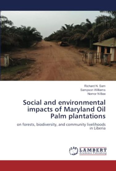 Social and environmental impacts of Maryland Oil Palm plantations