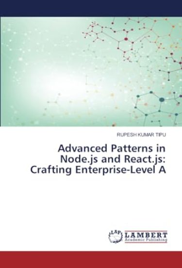 Advanced Patterns in Node.js and React.js