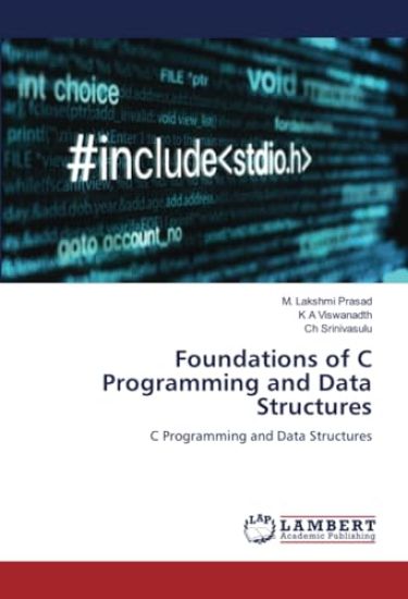 Foundations of C Programming and Data Structures