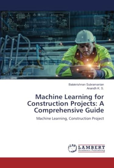 Machine Learning for Construction Projects