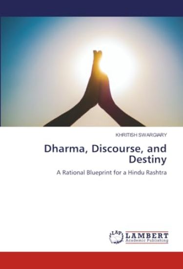 Dharma, Discourse, and Destiny
