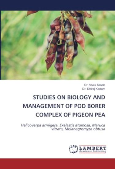 Studies on Biology and Management of Pod Borer Complex of Pigeon Pea