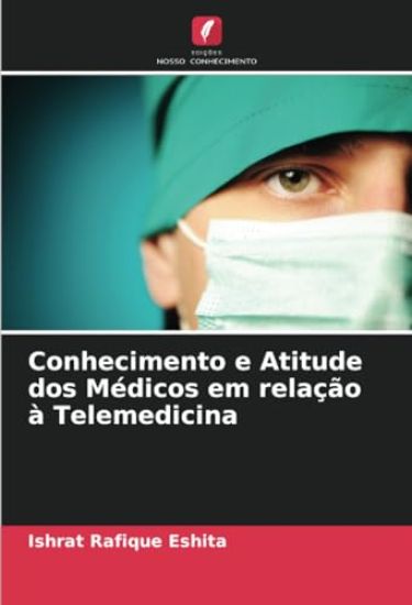 Conhecimento e Atitude dos Médicos em relação à Telemedicina