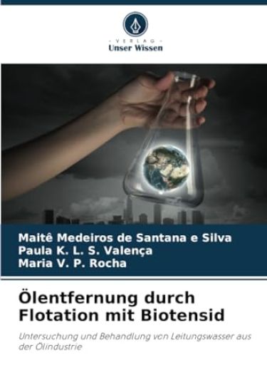 Ölentfernung durch Flotation mit Biotensid