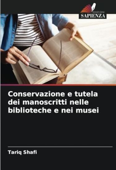 Conservazione e tutela dei manoscritti nelle biblioteche e nei musei