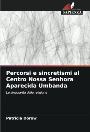Percorsi e sincretismi al Centro Nossa Senhora Aparecida Umbanda