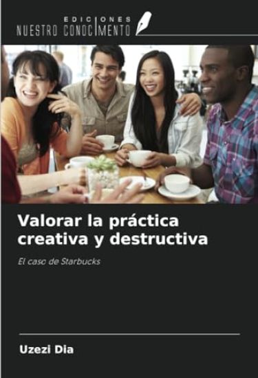 Valorar la práctica creativa y destructiva