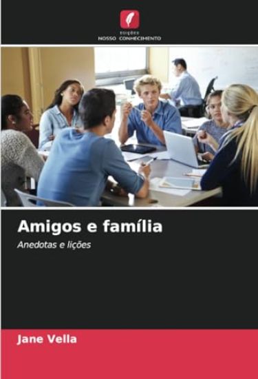 Amigos e família
