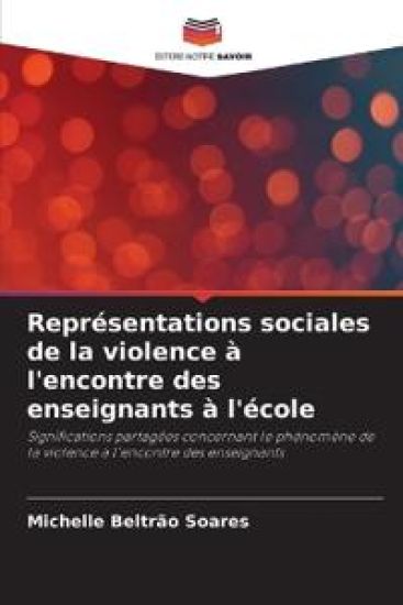 Représentations sociales de la violence à l'encontre des enseignants à l'école
