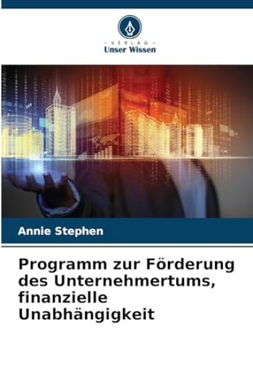 Programm zur Förderung des Unternehmertums, finanzielle Unabhängigkeit